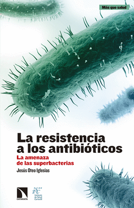LA RESISTENCIA A LOS ANTIBI�TICOS