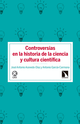 CONTROVERSIAS EN HISTORIA DE LA CIENCIA Y CULTURA CIENTFICA