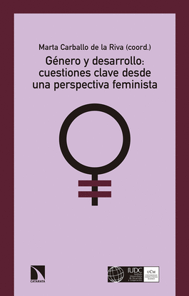 GNERO Y DESARROLLO: CUESTIONES CLAVE DESDE UNA PERSPECTIVA FEMINISTA