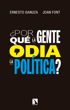 �POR QU� LA GENTE ODIA LA POL�TICA?