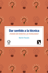 DAR SENTIDO A LA T�CNICA