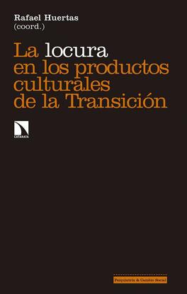 LA LOCURA EN LOS PRODUCTOS CULTURALES DE LA TRANSICIN