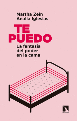 TE PUEDO: LA FANTASA DEL PODER EN LA CAMA