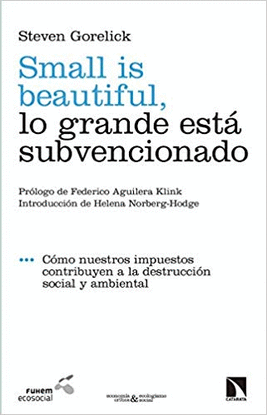 SMALL IS BEAUTIFUL, LO GRANDE EST� SUBVENCIONADO