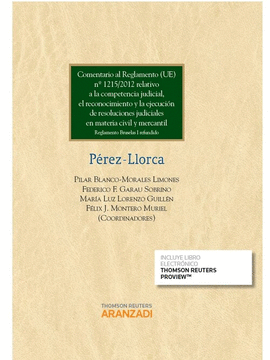 COMENTARIO AL REGLAMENTO (UE) N 1215/2012 RELATIVO A LA COMPETENCIA JUDICIAL, E