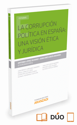 LA CORRUPCI�N POL�TICA EN ESPA�A: UNA VISI�N �TICA Y JUR�DICA