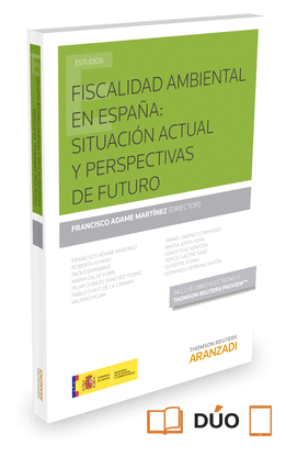 FISCALIDAD AMBIENTAL EN ESPA�A: SITUACI�N ACTUAL Y PERSPECTIVAS DE FUTURO (PAPEL