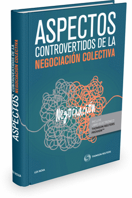 ASPECTOS CONTROVERTIDOS DE NEGOCIACIÓN COLECTIVA (PAPEL + E-BOOK)