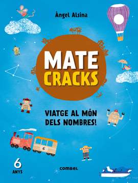 MATECRACKS. ACTIVITATS DE COMPET�NCIA MATEM�TICA: NUMERACI�, C�LCUL I RESOLUCI�