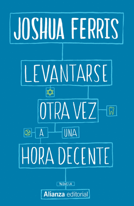 LEVANTARSE OTRA VEZ A UNA HORA DECENTE