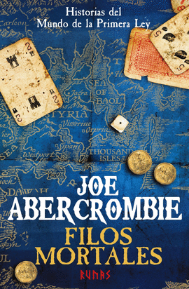 FILOS MORTALES HISTORIAS DEL MUNDO DE LA PRIMERA LEY RUNAS