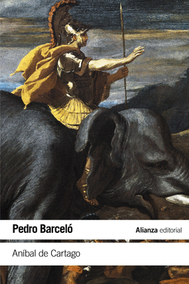 AN�BAL DE CARTAGO UN PROYECTO ALTERNATIVO LA FORMACI�N DEL IMPERIO ROMANO EL LIBRO DE BOLSILLO HISTORIA