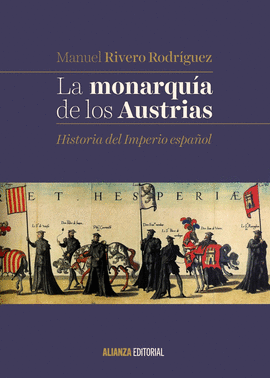 LA MONARQUA DE LOS AUSTRIAS HISTORIA DEL IMPERIO ESPAOL EL LIBRO UNIVERSITARIO MANUALES