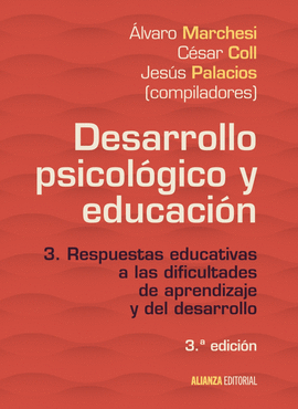 DESARROLLO PSICOL�GICO Y EDUCACI�N 3 RESPUESTAS EDUCATIVAS LAS DIFICULTADES DE APRENDIZAJE Y DEL DESARROLLO EL LIBRO UNIVERSITARIO MANUALES