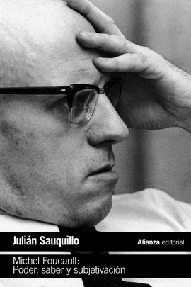 MICHEL FOUCAULT: PODER, SABER Y SUBJETIVACI�N