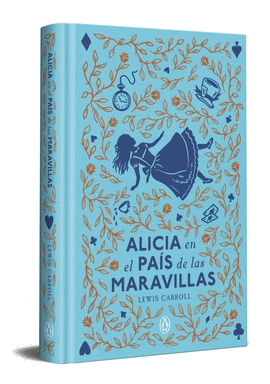 ALICIA EN EL PAS DE LAS MARAVILLAS (EDICIN ESPECIAL EN TAPA DURA)