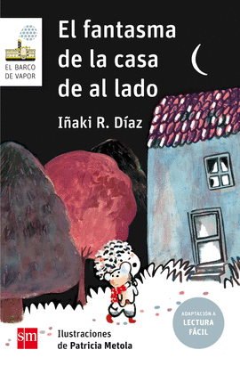 EL FANTASMA DE LA CASA DE AL LADO (LECTURA FCIL)