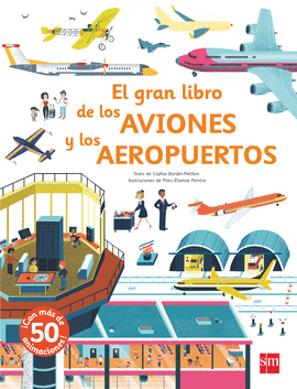 GRAN LIBRO DE LOS AVIONES Y LOS AEROPUERTOS,EL