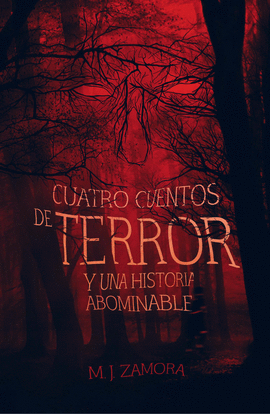 CUATRO CUENTOS DE TERROR Y UN RELATO ABO