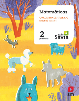 CUADERNO DE MATEM�TICAS. 2 PRIMARIA, 2 TRIMESTRE. M�S SAVIA