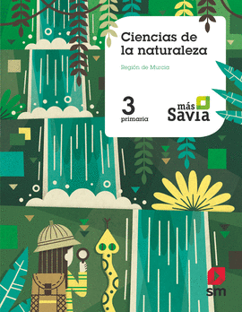CIENCIAS DE LA NATURALEZA. 3 PRIMARIA. M�S SAVIA. MURCIA