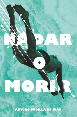 NADAR O MORIR