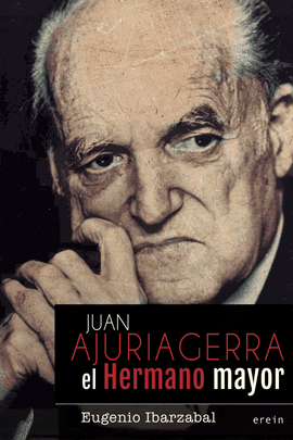 JUAN AJURIAGERRA. EL HERMANO MAYOR