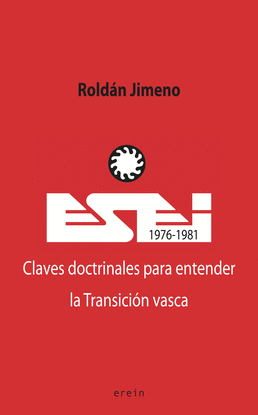 ESEI (1976-1981). CLAVES DOCTRINALES PARA ENTENDER LA TRANSICIN VASCA