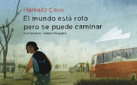EL MUNDO EST� ROTO PERO SE PUEDE CAMINAR