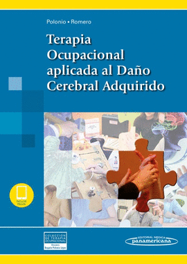 TERAPIA OCUPACIONAL APLICADA AL DA�O CEREBRAL ADQUIRIDO (INCLUYE EBOOK)