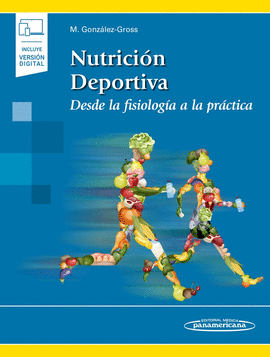 NUTRICION DEPORTIVA: DESDE LA FISIOLOGIA A LA PRACTICA