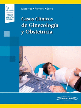 CASOS CLÍNICOS DE GINECOLOGÍA Y OBSTETRICIA (INCLUYE VERSIÓN DIGITAL)