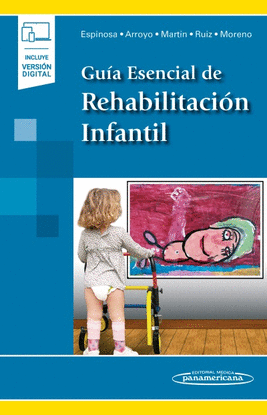 GU�A ESENCIAL DE REHABILITACI�N INFANTIL (INCLUYE VERSI�N DIGITAL)