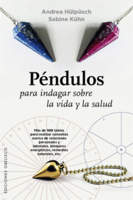 P�NDULOS PARA INDAGAR SOBRE LA VIDA Y SALUD