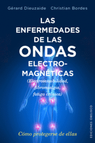 LAS ENFERMEDADES DE LAS ONDAS ELECTROMAGN�TICAS