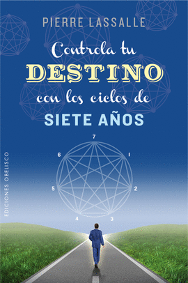 CONTROLA TU DESTINO CON LOS CICLOS DE 7 A�OS