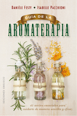 GU�A DE LA AROMATERAPIA SALUD Y VIDA NATURAL