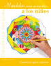 MANDALAS PARA ACOMPA�AR A LOS NI�OS