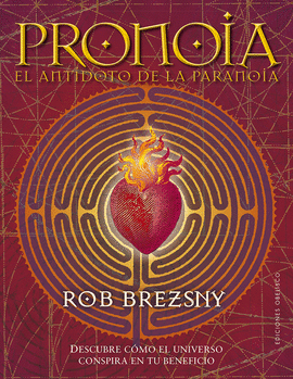 PRONOIA, EL ANT�DOTO DE LA PARANOIA
