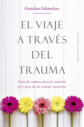 EL VIAJE A TRAV�S DEL TRARUMA