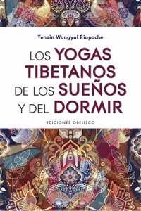 YOGAS TIBETANOS DE LOS SUEOS Y DEL DORMIR, LOS