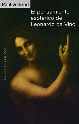 EL PENSAMIENTO ESOT�RICO DE LEONARDO DA VINCI