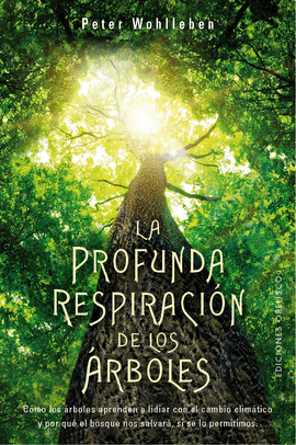 PROFUNDA RESPIRACION DE LOS ARBOLES, LA