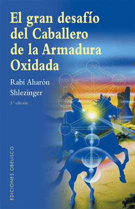 EL GRAN DESAFO DEL CABALLERO DE LA ARMADURA OXIDADA (N.E.)