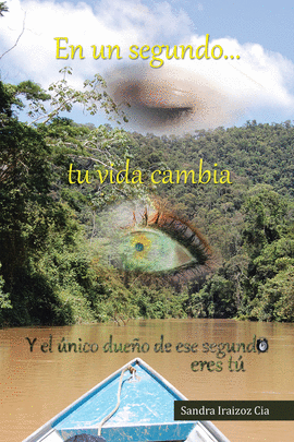 EN UN SEGUNDO TU VIDA CAMBIA