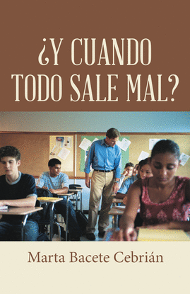 �Y CUANDO TODO SALE MAL?