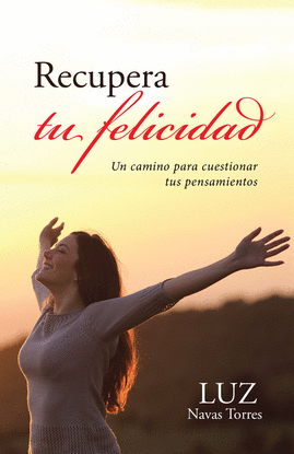 RECUPERA TU FELICIDAD
