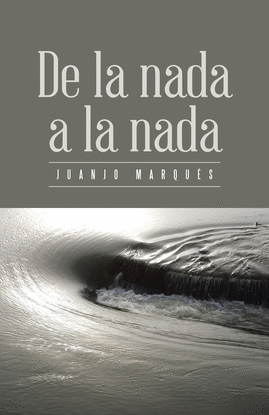 DE LA NADA A LA NADA