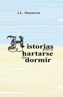 HISTORIAS PARA HARTARSE DE DORMIR