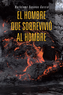 EL HOMBRE QUE SOBREVIVI� AL HOMBRE